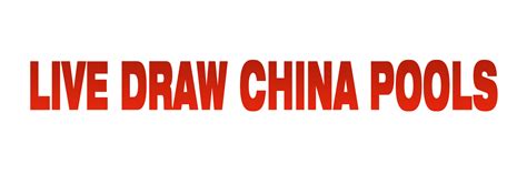 live draw cina|CHINA POOLS.